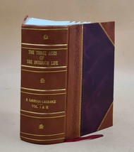 The Three Ages Of The Interior Life [Leather Bound] - £134.23 GBP