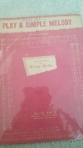 1946 &quot;Play A Simple Melody&quot; By Irving Berlin Sheet Music - $18.69