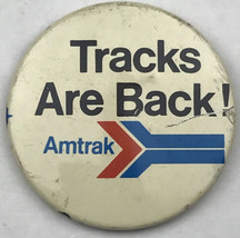 Amtrak Railroad Tracks Are Back Vintage Pin Button Transportation Train - $12.83