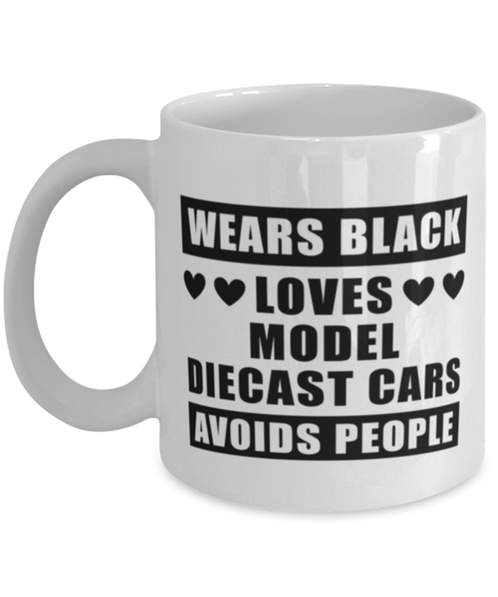 Wears Black Avoids People Coffee Mug for Model Diecast Cars Collector - Funny