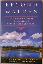 Beyond Walden: The Hidden History of America&#39;s Kettle Lakes and Ponds - £3.52 GBP