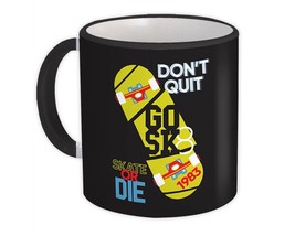 Skate Or Die : Gift Mug Go SK8 Skater Skating Skateboarding Action Sport Freesty - £12.45 GBP