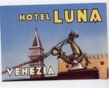 Hotel LUNA Venezia  Luggage Label Venice Italy  - £8.54 GBP
