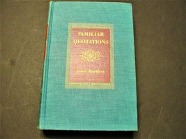 Familiar Quotations: A Collection of Passages/Phrases by J. Bartlett 1956 Book. - £15.02 GBP
