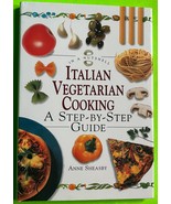 Vtg Italian Vegetarian Cooking: A Step-By-Step Guide by Anne Sheasby (HC... - $118.16 MXN