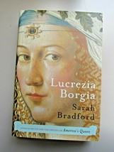 Lucrezia Borgia Sarah Bradford Hardcover 2004 1st Amer. Ed. No Bookplate - £8.62 GBP