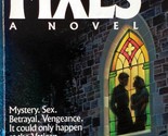 Fixes: A Novel by Eugue Kennedy / 1990 Paperback Suspense - $1.13