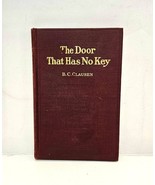 The Door That Has No Key by Bernard C. Clausen D.D. 1925 Hardcover Judso... - $231.02 MXN