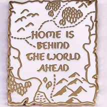 JRR Tolkien Home Is Behind The World Ahead Metal Enamel Pin - New LOTR H... - $5.50