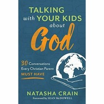Talking with Your Kids about God: 30 Conversations Every Christian Parent Must - £14.38 GBP