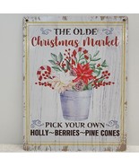 Olde Christmas Market Printed Farm Sign Pick Your Own Holly Berries Pine... - $16.08