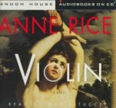 Violin: A Novel (Anne Rice) Rice, Anne and Tucci, Maria - $27.50