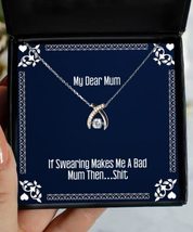 Inspirational Mum Wishbone Dancing Necklace, If Swearing Makes Me A Bad Mum Then - £39.83 GBP