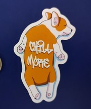 Chill More Corgi Dog Adult Humor Sticker - £3.18 GBP