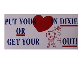 Wholesale Lot 6 Put Your Heart In Dixie Or Get Your Ass Out Decal Bumper Sticker - £7.15 GBP