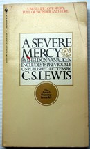 Sheldon Vanauken A Severe Mercy: Cs Lewis Courage, Death, Christ, Love Living - £10.67 GBP