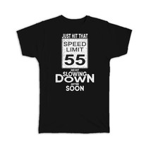 For 55 Years Birthday : Gift T-Shirt Father Dad Humor Quote Celebration ... - $24.99