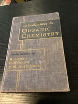 1947 Antiquarian Book Ph. D. Alexander Lowy &quot;Introduction to Organic Chemistry&quot; - £11.67 GBP