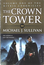 The Crown Tower Michael J Sullivan Book 1 Riyria Chonicles 2013 1st Edit... - $6.50