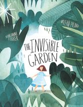 The Invisible Garden [Hardcover] Ferrer, Marianne and Picard, Valérie - $10.07