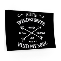 Black and White Inspirational Quote Wall Decal: &quot; Into the Wilderness I ... - £25.44 GBP+