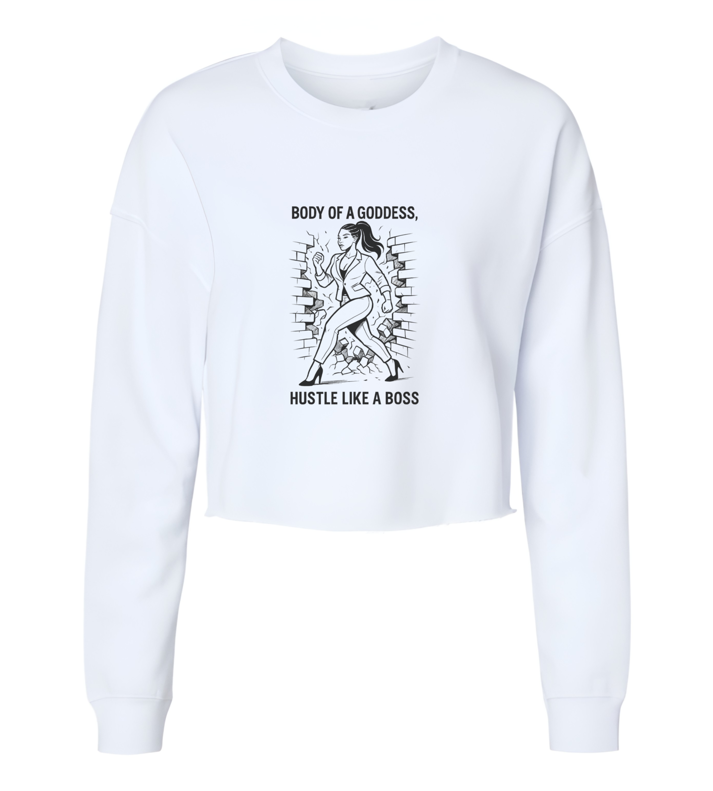 Body Of A Goddess, Hustle Like A Boss Womens Cropped Crewneck Sweater - $29.99
