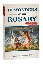 10 Wonders of the Rosary [Paperback] Donald H Calloway MIC - £11.06 GBP
