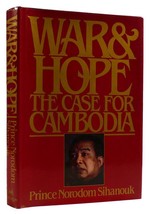 Prince Norodom Sihanouk War &amp; Hope: The Case For Cambodia 1st Edition 1st Print - £40.69 GBP