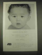 1998 Alexander Graham Bell Association for the Deaf Ad - Imagine being deaf.  - £14.62 GBP