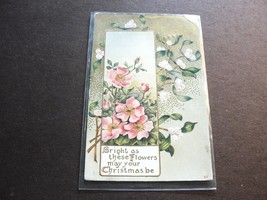 Bright as these flowers may your Christmas be - 1900s Embossed Postcard. - £9.29 GBP