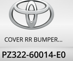 PZ322-60014-E0 TOYOTA Cover Rr Bumper Spoiler Ctr.Lot of 2 Qty. - $293.63