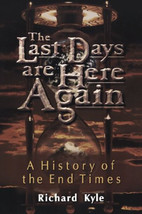 The Last Days Are Here Again: A History of the End Times by Ph.D. Kyle, ... - $67.87 CAD