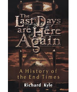 The Last Days Are Here Again: A History of the End Times by Ph.D. Kyle, ... - $67.87 CAD