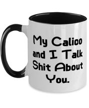 Best Calico Cat Two Tone 11oz Mug, My Calico and I Talk Shit About You, Present  - £15.62 GBP