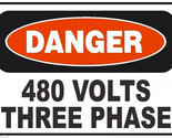 Danger 480 Volts Three Phase Electrical Safety Sign Sticker Decal Label ... - $1.95+