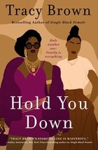 &quot;Hold You Down&quot; by Tracy Brown Brand New Advance Reader Edition  Paperback - £15.94 GBP