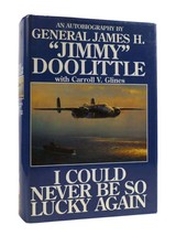 James H. Doolittle, Carroll V. Glines I Could Never Be So Lucky Again An Autobio - $54.95