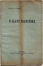 U slavu Francuske Svetislav Petrovic 1930 History Serbia France - £72.65 GBP