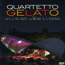 Quartetto Gelato: Concert in Wine Country (DVD, 2007) - $7.10