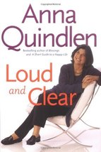 Loud and Clear Anna Quindlen - $6.26
