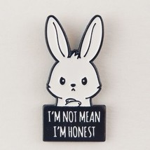 I'm Not Mean I'm Honest Bunny Rabbit Enamel Pin Jewelry