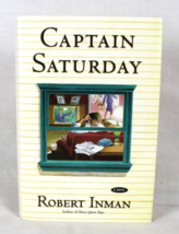 Captain Saturday : A Novel by Robert Inman (2002, Hardcover) LN, DJ - $9.46