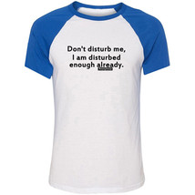 Don&#39;t Disturb Me Sarcastic Slogan Print T-shirts Mens Womens Graphic Tee Tops - £12.18 GBP