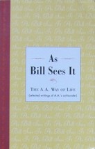 As Bill Sees It (The A.A. Way of Life, Selected writings of AA&#39;s co-foun... - $5.59