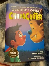 George Lopez SIGNED Book ChupaCarter 2022 1st/1st Hardcover - $42.74
