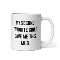 Sarcastic Mug To Parent From Second Favorite Child Mother Father Mom Dad Funny S - £15.94 GBP+
