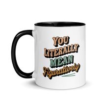 Funny Coffee English Grammar Mug - You Literally Mean Figuratively Mug, Funny Gr - $18.56+