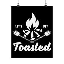 Premium Matte Vertical Poster: Let&#39;s Get Toasted Campfire Design, Vibran... - £11.33 GBP+