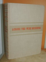 1947 Across the Wide Missouri Bernard DeVoto illus Alfred Jacob Miller Houghton - £13.87 GBP