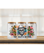 Your Crazy is Showing | UV DTF 16oz Glass Can - €3,44 EUR